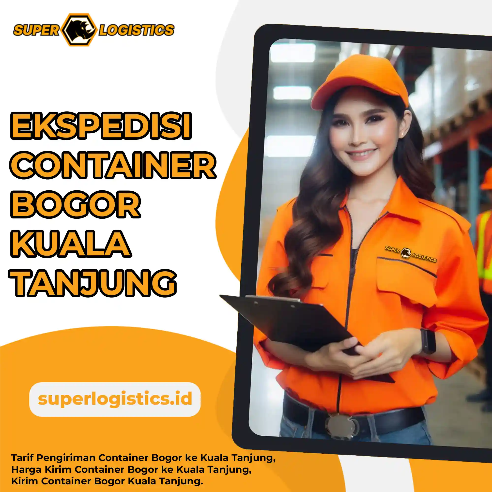 Ekspedisi Container Bogor ke Kuala Tanjung