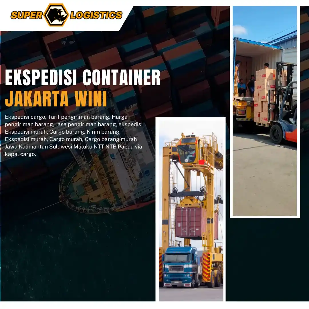Ekspedisi Container Jakarta Wini Termurah