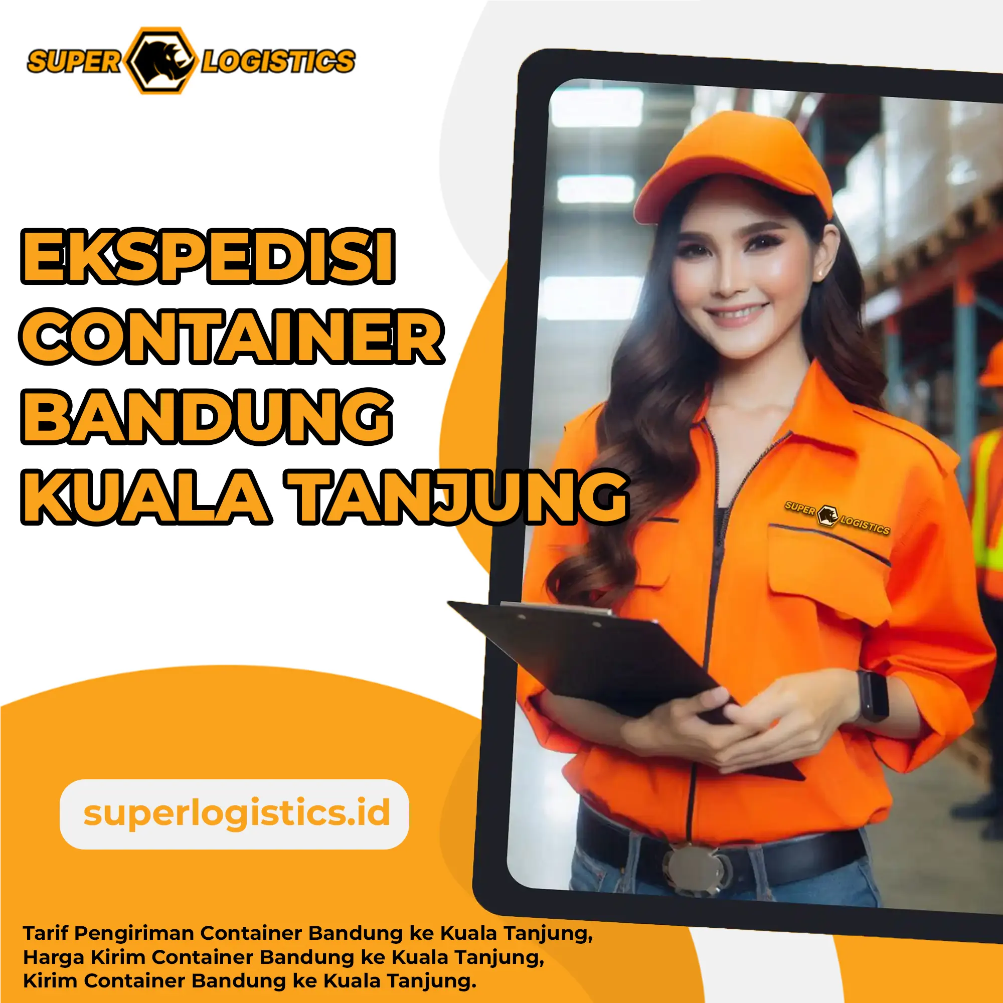 Ekspedisi Container Bandung ke Kuala Tanjung