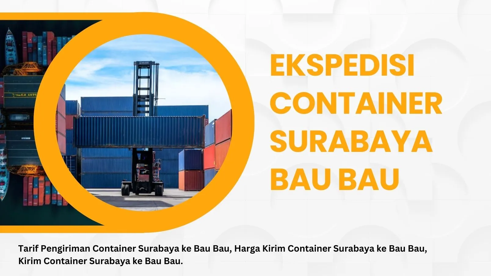 Ekspedisi Container Surabaya Bau Bau