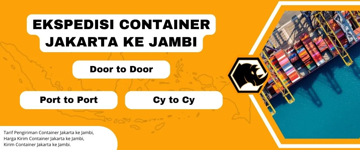 Ekspedisi Container Jakarta Jambi