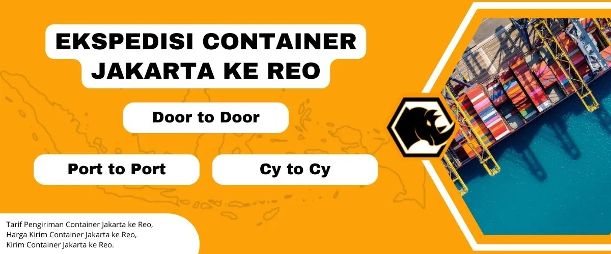 Ekspedisi Container Jakarta Reo Murah